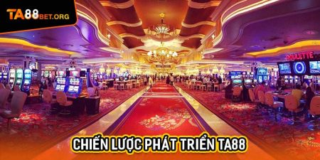 Chiến Lược Phát Triển TA88: Định Hướng Để Vươn Tầm Đỉnh Cao 3 Chiến lược phát triển TA88