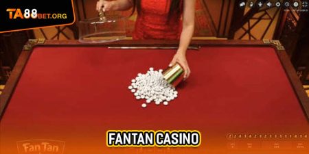 Fantan Casino Và Những Điểm Nổi Bật Đáng Để Bạn Khám Phá 10 Fantan casino