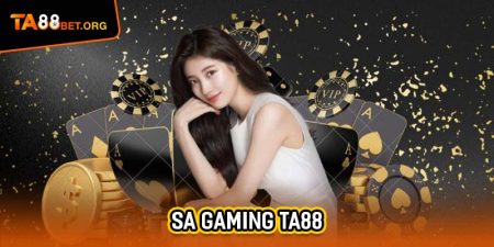 Sa Gaming TA88 - 16 Năm Hoạt Động Trên Thị Trường 11 SA Gaming TA88