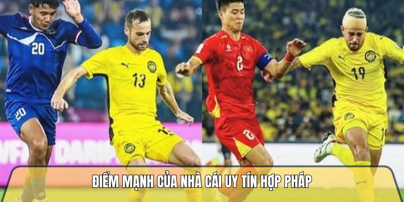Điểm mạnh của nhà cái